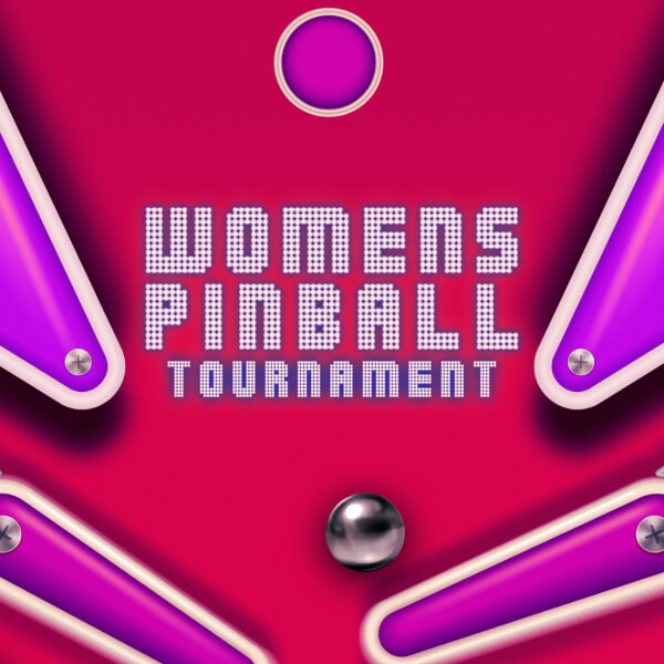 Women's Pinball Tournament