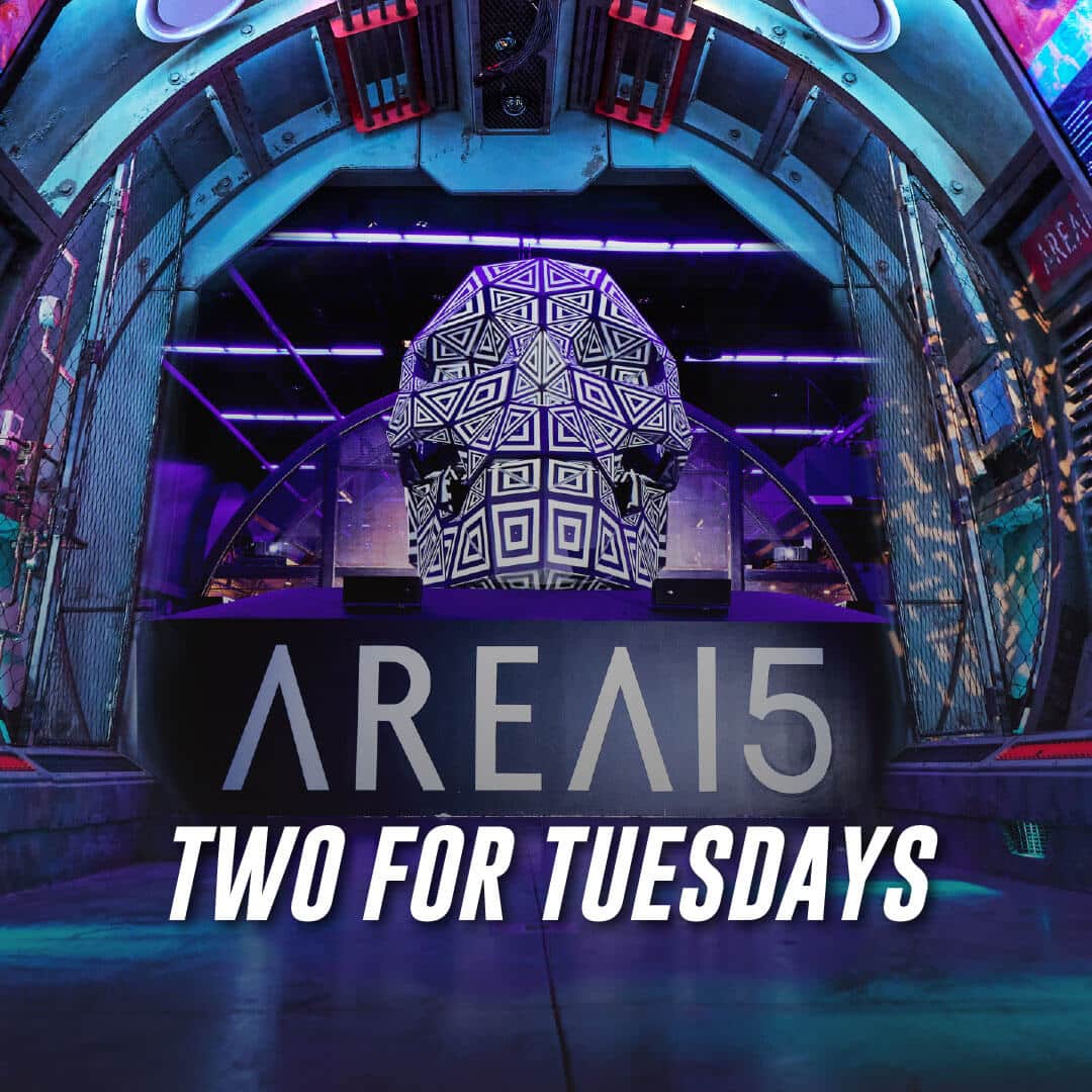 Two for Tuesdays at AREA15