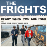 The Frights w/ Remo Drive, Desert Island Boys